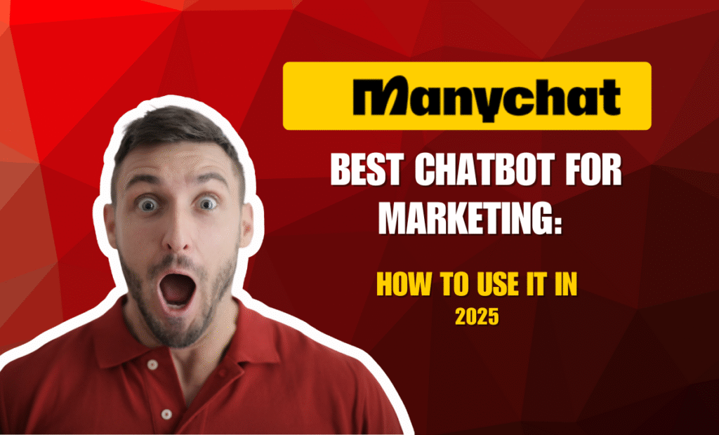 Why ManyChat is the Best Chatbot for Marketing: How to Use It 2025 Effectively